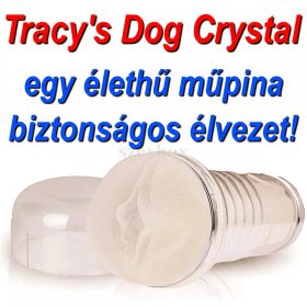 Tracy's Dog Crystal élethű műpunci maszturbátor